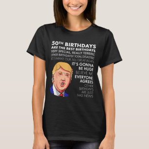50th Birthday Gift Funny Trump Quote Shirt For Men