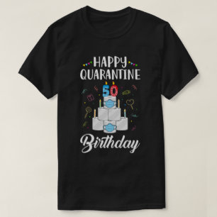 50th Birthday Gift Idea 1970 Happy Quarantine Birt T-Shirt