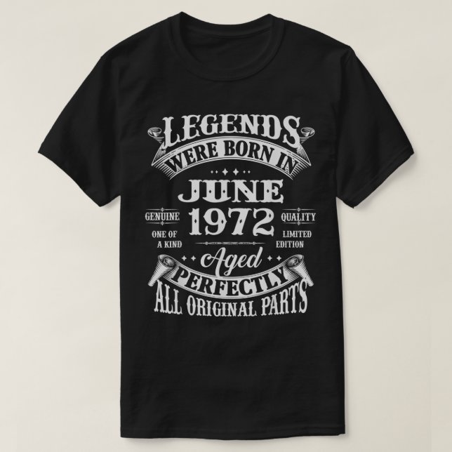 50th Birthday Gift Legends Born In June 1972 50 Ye T-Shirt (Design Front)