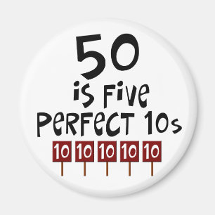 50th birthday gifts, 50 is 5 perfect 10s! magnet