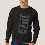 50th Birthday Gifts 50 Year Old Vintage 1975 Black Sweatshirt<br><div class="desc">50th Birthday Gifts 50 Year Old Vintage 1975 Black Edition</div>