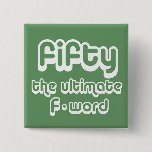 50th birthday gifts - Fifty, the ultimate F-word 15 Cm Square Badge