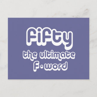 50th birthday gifts - Fifty, the ultimate F-word Postcard