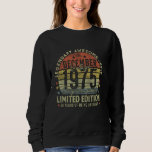 50th Birthday Gifts Vintage December 1975 50 Years Sweatshirt<br><div class="desc">50th Birthday Gifts Vintage December 1975 50 Years Old Men</div>
