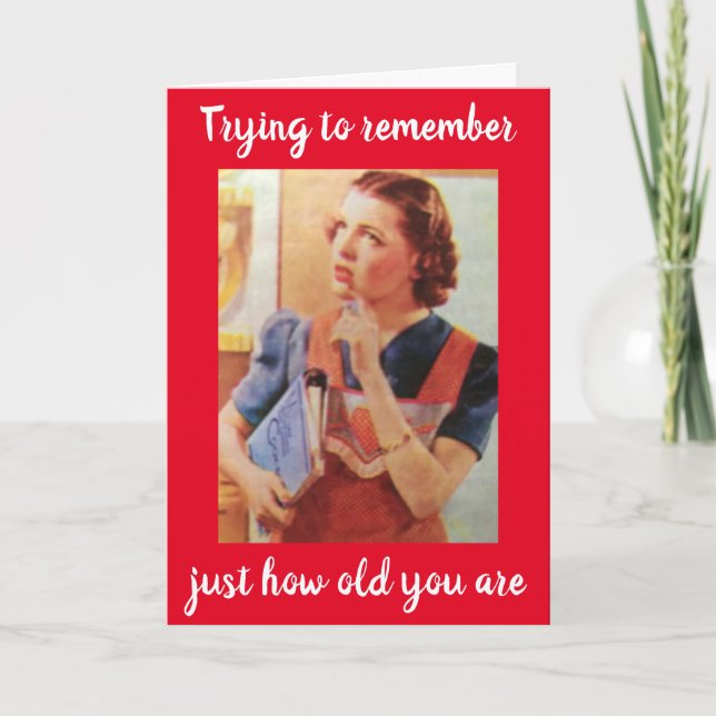 **50th BIRTHDAY HUMOR** CAN'T REMEMBER YOUR AGE? Card (Front)