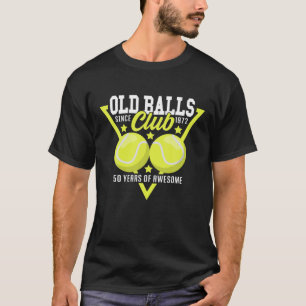 50Th Birthday I Old Balls Club Since 1972 I Tennis T-Shirt