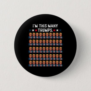 50th Birthday I'm This Many Trumps For Trump Suppo 6 Cm Round Badge