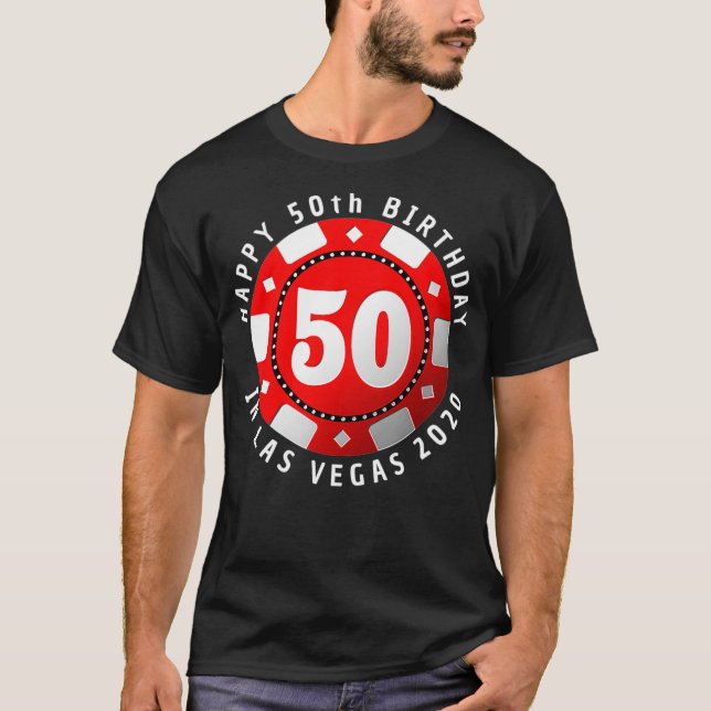 50th Birthday in Las Vegas 2020 Poker Chip  T-Shirt (Front)