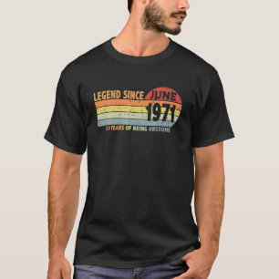 50Th Birthday Legend Since June 1971 Born In 1971 T-Shirt