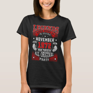 50th Birthday Legends Born In November 1972 50 Yea T-Shirt