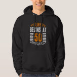 50th Birthday LIFE BEGINS AT 50 Funny Birthday Hoodie<br><div class="desc">50th Birthday LIFE BEGINS AT 50 Funny Birthday</div>