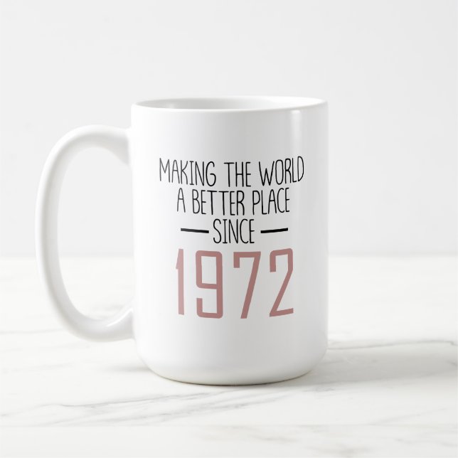 50th Birthday Mug Making the world a better place  (Left)