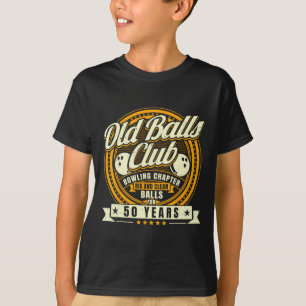 50th Birthday Old Bylls Club 50 Years Bylls Bowlin T-Shirt