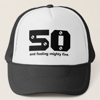 50th Birthday or ANY Year Feeling Fine Trucker Hat