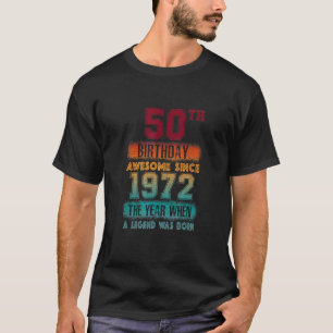 50th Birthday Party Awesome Since 1972 50 Years Ol T-Shirt
