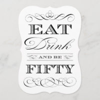 50th Birthday Party Eat Drink and be Fifty