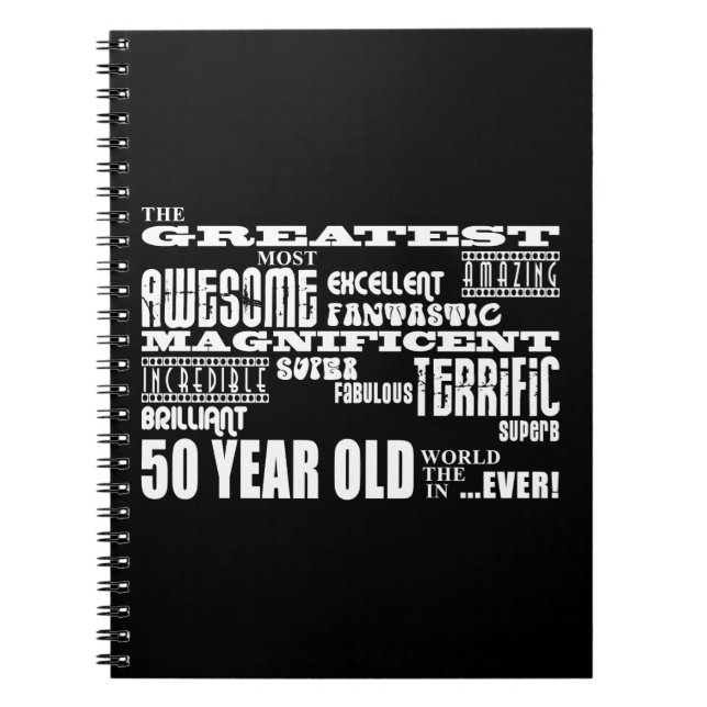 50th Birthday Party Greatest Fifty Year Old Spiral Notebook (Front)