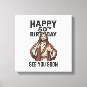 50th Birthday See You Soon Religious Humour Design Canvas Print