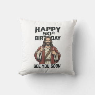 50th Birthday See You Soon Religious Humour Design Cushion