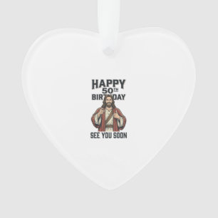 50th Birthday See You Soon Religious Humour Design Ornament