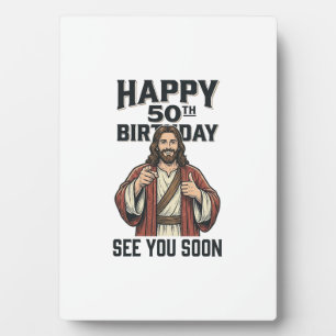 50th Birthday See You Soon Religious Humour Design Plaque