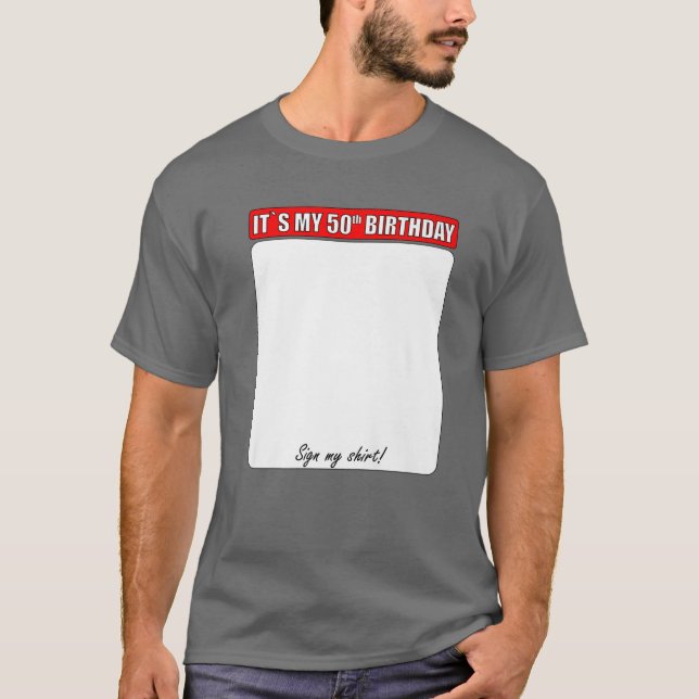 50TH BIRTHDAY SIGN MY SHIRT (Front)