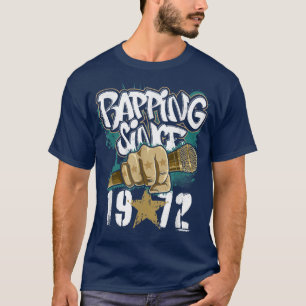 50th Birthday Since 1972 for Rapper Hip Hop Music  T-Shirt