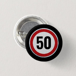 50th Birthday Speed Limit Sign - ANY AGE 3 Cm Round Badge