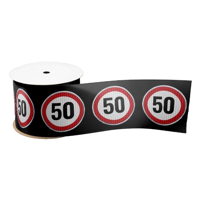 50th Birthday Speed Limit Sign - ANY AGE Satin Ribbon (Spool)