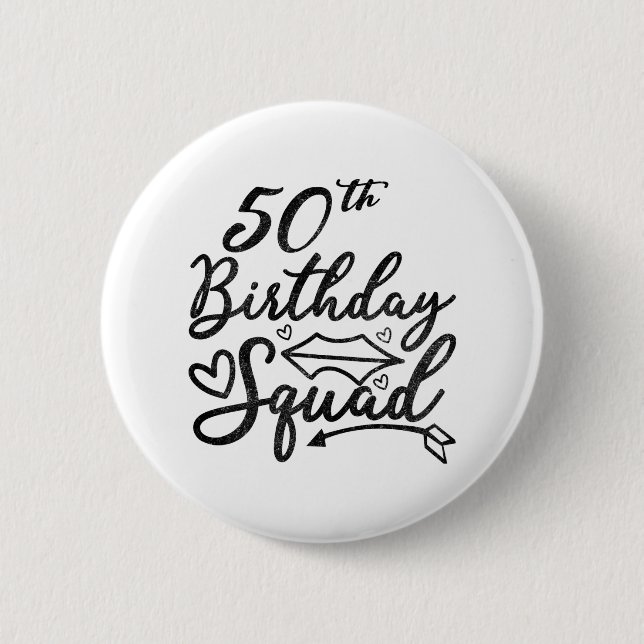 50Th Birthday Squad Party Birthday Bday Silver 6 Cm Round Badge (Front)