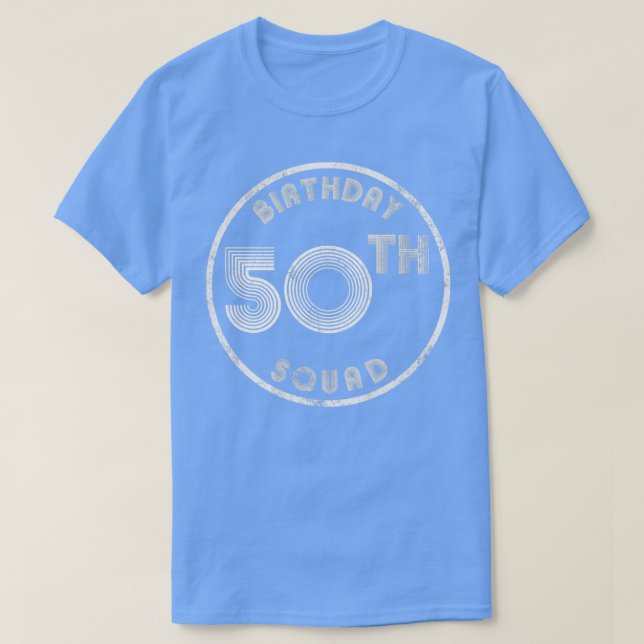 50th Birthday Squad Vintage Look T-Shirt (Design Front)