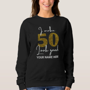 50th Birthday  Sweatshirt