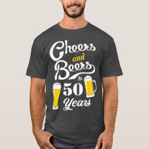 50th Birthday Theme Funny Cheers and Beers to 50 T-Shirt