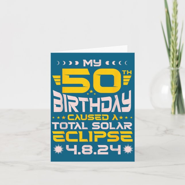 50th Birthday Total Solar Eclipse - April 8th 2024 Card (Front)