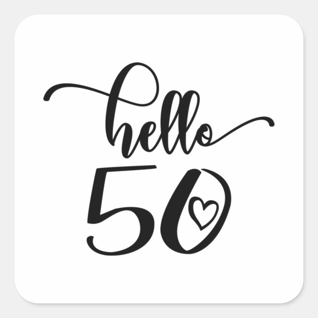 50th Birthday Women Hello 50 Cute 50 Years Old Square Sticker (Front)