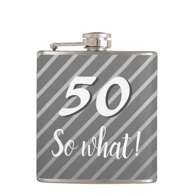 50th so What Elegant Grey Stripe 50th Birthday Hip Flask (Front)