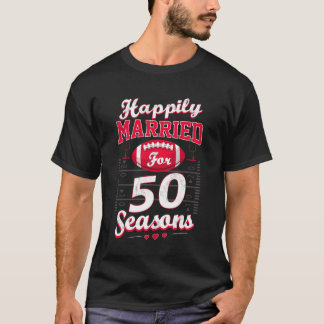 50th Wedding Anniversary Funny Football Lover Gift T-Shirt
