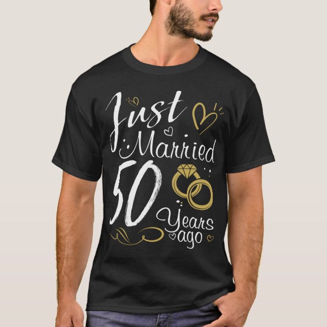 50th Wedding Anniversary.Just Married 50 years Ago T-Shirt (Front)