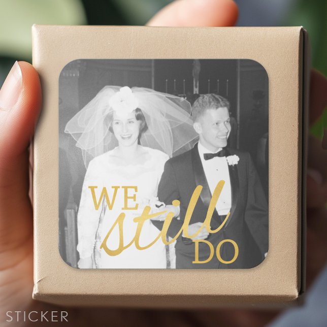 50th Wedding Anniversary Photo - We Still Do Square Sticker (Custom Sticker)