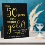 50th Wedding Anniversary Plaque<br><div class="desc">A fabulous custom 50th wedding anniversary design. This black and gold design is a gorgeous way to send a heart felt 50th wedding anniversary message. The gold typography states 'It takes 50 years to turn a marriage into gold'. A stylish black and gold personalised design they are sure to love....</div>