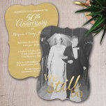 50th Wedding Anniversary with Photo - We Still Do<br><div class="desc">An elegant yet modern design with a vintage photo frame on one side and the invitation information on the second side.</div>