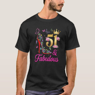 51 & Fabulous 51 Years Old 51st Bday Butterflies H T-Shirt