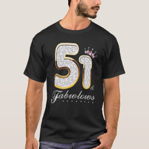 51 & Fabulous 51 Years Old 51th Birthday Diamond C T-Shirt