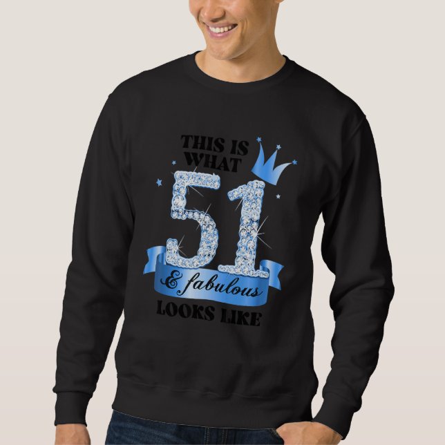 51 & Fabulous I Blue White Party Group Candid Phot Sweatshirt (Front)