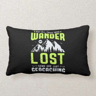 51.Not All Those Who Wander Are Lost Some Are Just Lumbar Cushion