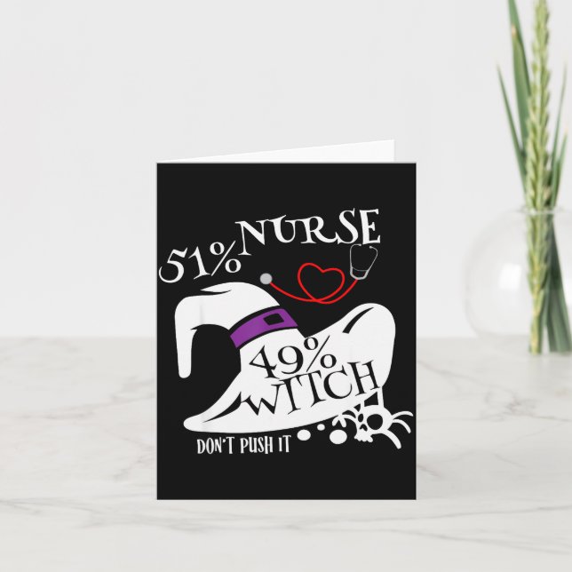 51% Nurse 49% Witch Dont Push It Funny Y Nurse Hal Card (Front)