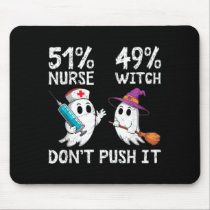 51% nurse 49% witch don't push it mouse pad