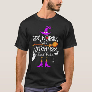 51 Nurse 49 Witch Halloween Nurse 1 T-Shirt