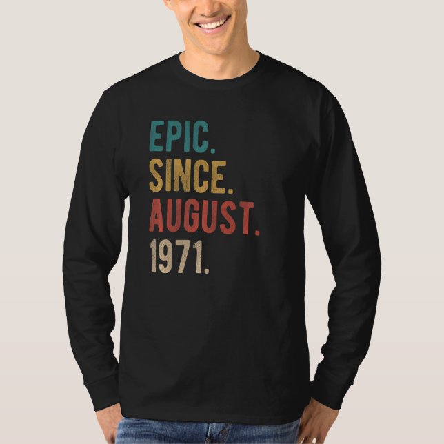 51 Year Old 51st Birthday  Bday Awesome Since Augu T-Shirt (Front)