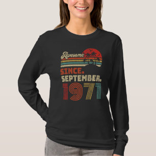 51 Year Old Awesome Since September 1971 51st Birt T-Shirt